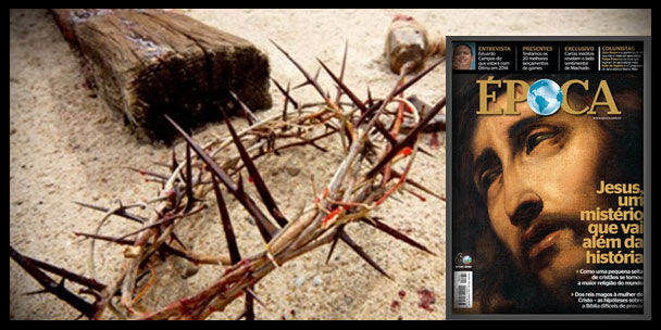 Jesus Cristo é tema de capa da revista Época | Noticia Evangélica Gospel